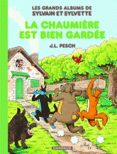 Les grands albums de Sylvain et Sylvette Tome 4
La chaumière est bien gardée