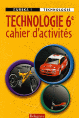 Technologie 6e. Cahier d'activités