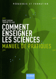 Comment enseigner les sciences