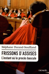 Frissons d'assises. L'instant où le procès bascule