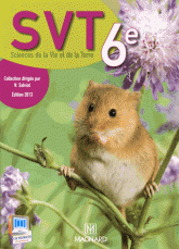 Sciences de la Vie et de la Terre 6e
Edition 2013