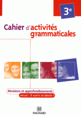 Cahier d'activités grammaticales 3e