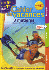 Cahier de vacances 3 matières de la 5e à la 4e. 12-13 ans