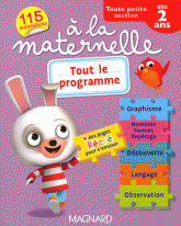 Tout le programme à la maternelle Toute petite section dès 2 ans