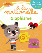 Graphisme. Petite section 3-4 ans