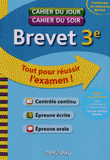Brevet 3e. Tout pour réussir l'examen !