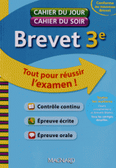 Brevet 3e. Tout pour réussir l'examen !