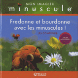 Fredonne et bourdonne avec les minuscules !. Les comptines