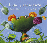 Lulu Vroumette 
Lulu, présidente !. Post-élection