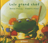 Lulu Vroumette 
Lulu grand chef