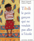 Tibili, le petit garçon qui ne voulait pas aller à l'école