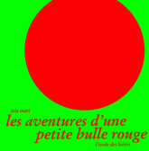 Les aventures d'une petite bulle rouge