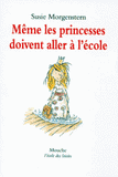 Même les princesses doivent aller à l'école