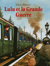 Lulu et la Grande Guerre