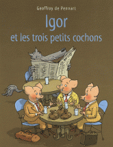 Igor et les trois petits cochons