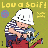 Lou et Mouf Tome
Lou a soif !