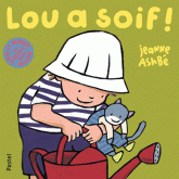 Lou et Mouf Tome
Lou a soif !