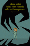 Pauline contre Humbaba et les sorcières amputeuses