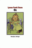 Oz. Le Magicien d'Oz suivi du Merveilleux pays d'Oz