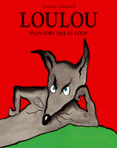 Loulou. Plus fort que le loup