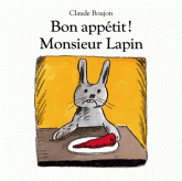 Bon appétit ! Monsieur Lapin