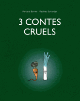 3 contes cruels