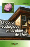 L'habitat écologique et les aides de l'Etat