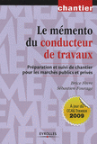 Le mémento du conducteur de travaux. Préparation et suivi de chantier pour les marchés publics et privés
3e édition