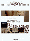 50 exercices pour aborder l'art contemporain