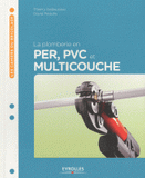 La plomberie en PER, PVC et multicouche