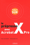 Tout sur le prépresse avec Acrobat Xpro