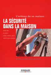 La sécurité dans la maison. L'artisan de sa maison