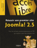 Réussir son premier site Joomla ! 2.5. Pour les artisans, autoentrepreneurs et TPE qui veulent créer leur premier site