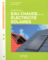 Produire son eau chaude et son électricité solaires