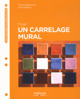 Poser un carrelage mural
2e édition