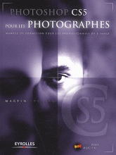 Photoshop CS5 pour les photographes
avec 1 DVD