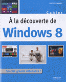 A la découverte de Windows 8