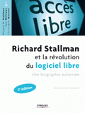 Richard Stallman et la révolution du logiciel libre. Une biographie autorisée
2e édition