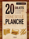 20 objets à fabriquer à partir d'une seule planche