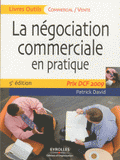 La négociation commerciale en pratique. Prix DCF Paris 2009
5e édition