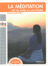 La méditation. Art de vivre au quotidien
avec 1 CD audio