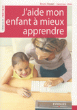 J'aide mon enfant à mieux apprendre
2e édition