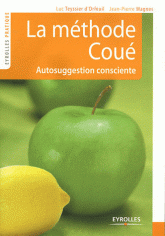 La méthode Coué. Autosuggestion consciente