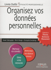 Organisez vos données personnelles. L'essentiel du Personal Knowledge Management