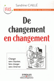 De changement en changement. Changer sans s'épuiser, faire changer sans s'énerver