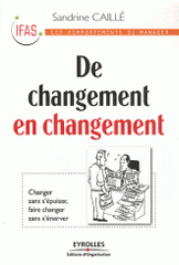 De changement en changement. Changer sans s'épuiser, faire changer sans s'énerver