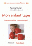 Mon enfant tape. Que dire, que faire, comment réagir ?