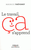 Le travail, ça s'apprend !