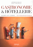 Gastronomie et hôtellerie. Secrets de cuisine - Les nouveaux enjeux