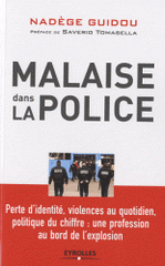 Malaise dans la police. Perte d'identité, violences au quotidien, politique du chiffre : une profession au bord de l'explosion